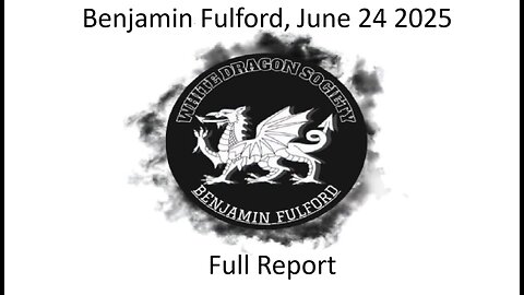 Benjamin Fulford - Iran attack is end of Israel and the United States - June 24 2025 (audio/video news letter)