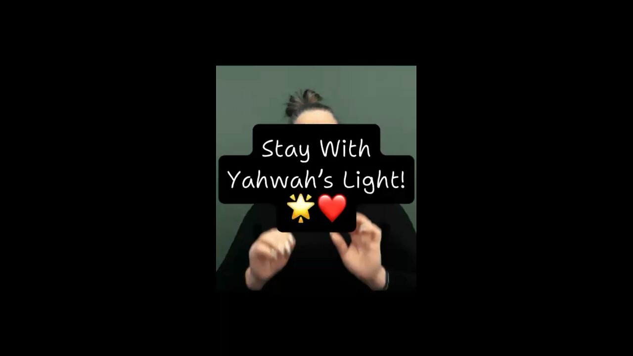 Stay With Yahwah’s Light ❤️