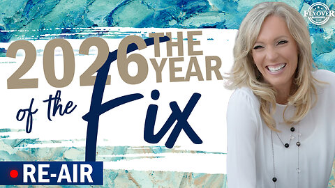RE-AIR: 2026 THE YEAR OF THE FIX - The Prophetic Report with Stacy Whited