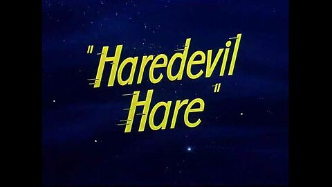 Looney Tunes - Bugs Bunny - Haredevil Hare (1948)