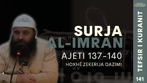 Tefsiri i Kuranit Surja Al-Imran (137-140)