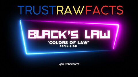 TRF Black's Law Dictionary - Colors Of Law! - Definitions