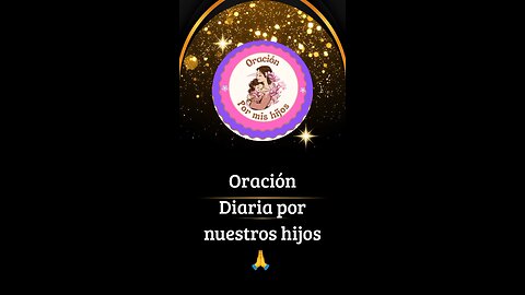 Oración Diaria por nuestros hijos 🙏