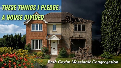BGMCTV MESSIANIC LESSON 1067 These things I pledge. A HOUSE DIVIDED