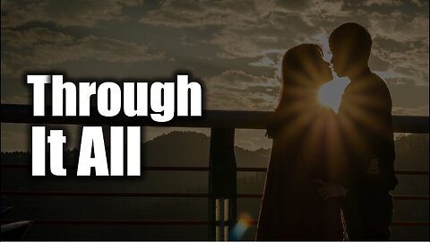 A heartfelt song about imperfect love and second chances after every storm | Through It All