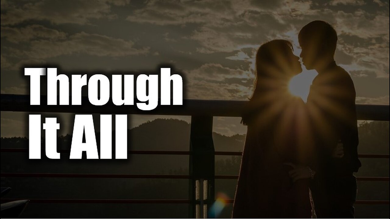 A heartfelt song about imperfect love and second chances after every storm | Through It All