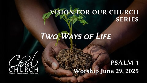 Two Ways of Life | Psalm 1 | Rev. John Canales