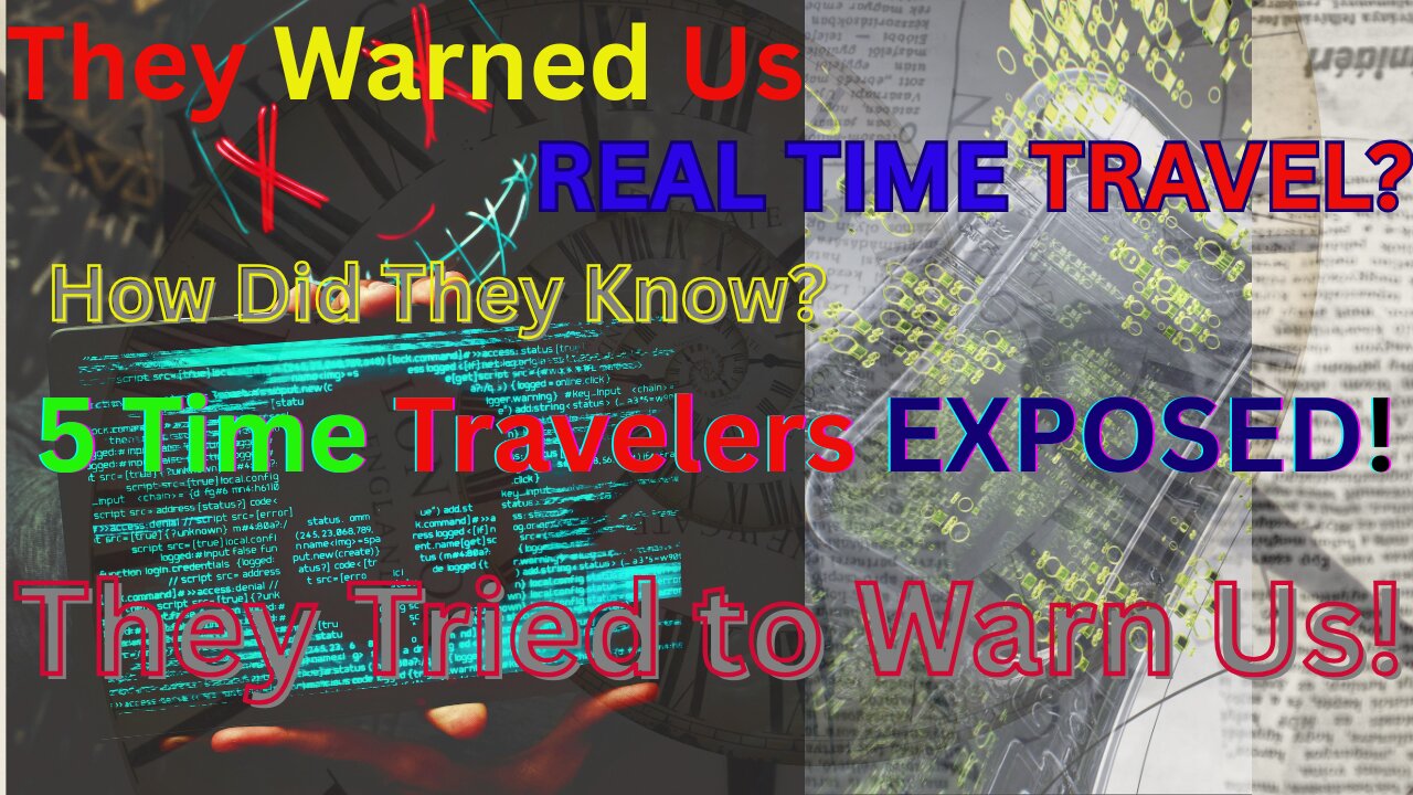 5 Time Travelers Who ACCURATELY Predicte