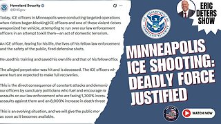 Minneapolis ICE Shooting: Deadly Force Justified | Eric Deters Show