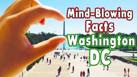 10 Mind-Blowing Facts about Washington DC (Interesting) 5/31/2021 ~ BY 'World According to Briggs'
