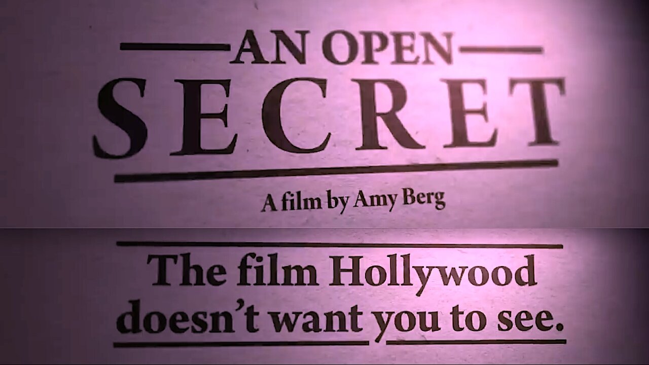 HOLLYWOOD PEDOPHILE RING - from “An Open Secret” film to CBS Report