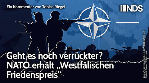 Geht es noch verrückter? NATO erhält „Westfälischen Friedenspreis“ | Tobias Riegel | NDS-Podcast