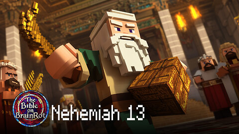 Nehemiah 13 – One Last Cleanup | The Bible on BrainRot
