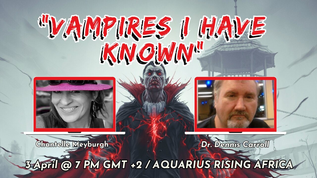 "Vampires I have known" with Dr Dennis Carroll
