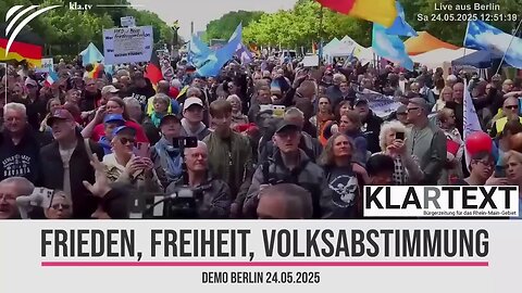 Frieden, Freiheit, Volksabstimmung - Demo Berlin 24.05.2025 | Re-Upload