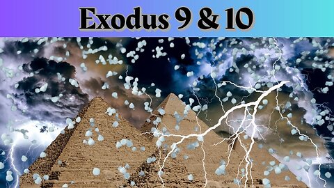Exodus 9-10