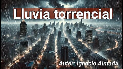 LLUVIA TORRENCIAL