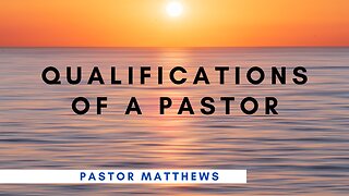"Qualifications of a Pastor" | Abiding Word Baptist