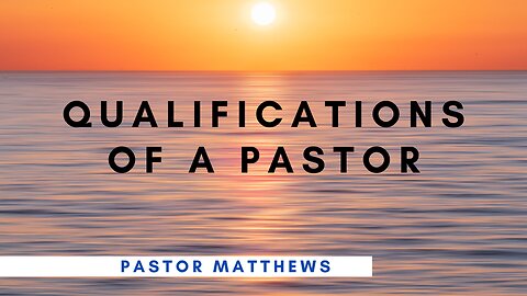 "Qualifications of a Pastor" | Abiding Word Baptist
