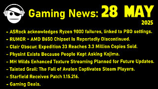 Gaming News | ASRock | Clair Obscur | Physint | MH Wilds | Tainted Grail | Deals | 28 MAY 2025