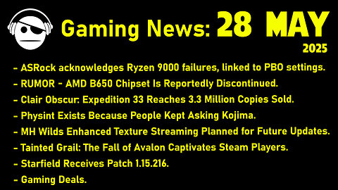 Gaming News | ASRock | Clair Obscur | Physint | MH Wilds | Tainted Grail | Deals | 28 MAY 2025