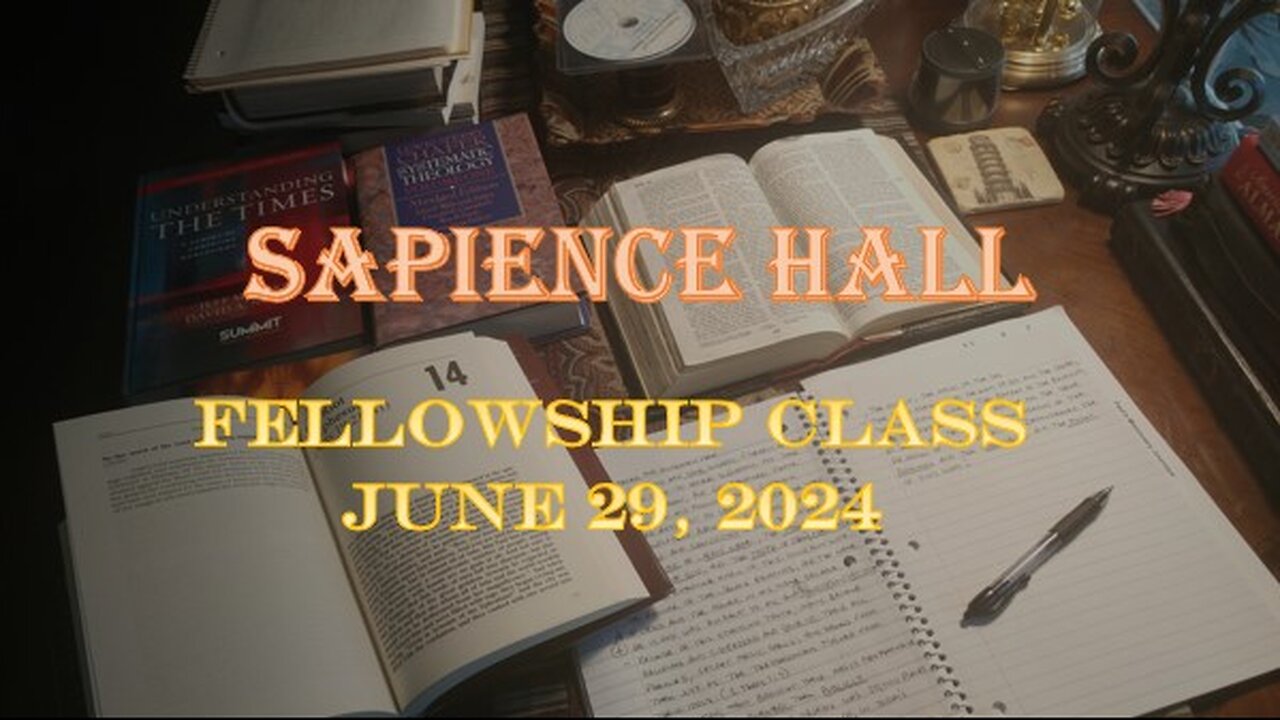 Sapience Hall - Sunday School - Fellowship Class - June 29, 2025 - Zephaniah Chapter One