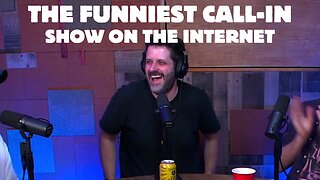 The Funniest Call In Show on The Internet - Live From One Of New York City's Best Comedy Clubs