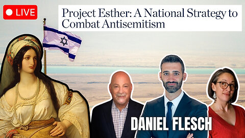 Heritage Foundation's Daniel Flesch on Project Esther, Combating Antisemitism & Israel's Future