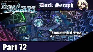Let's Play, The Legend of Heroes, Trails to Azure, Part 72, The Thamaturgical Sector