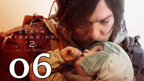 Death Stranding 2 - On The Beach - [Part 06][ Take out the HUGE BT a TAKE oUT Huge BT