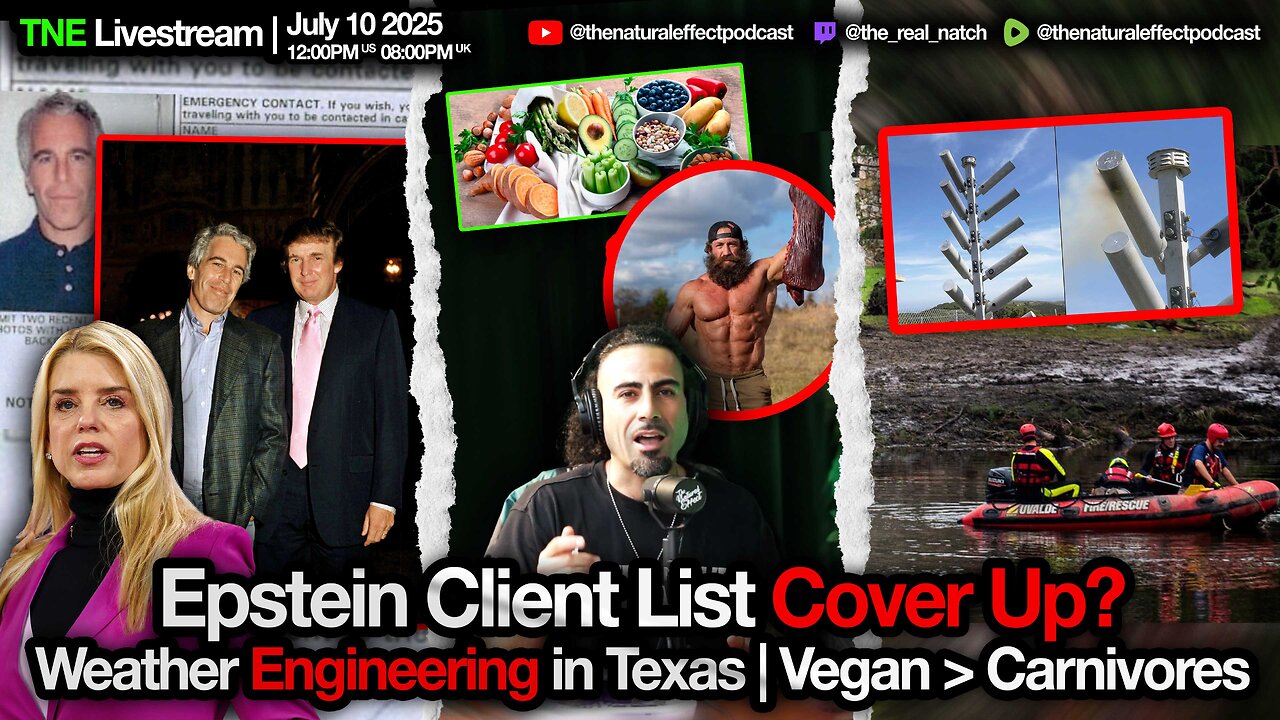 Epstein Client List Cover Up? | Vegans better than Carnivores | Texas Weather Engineering