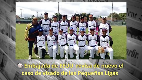 Embajada de EEUU revisa de nuevo pasaportes de los Campeones Latinoamericanos