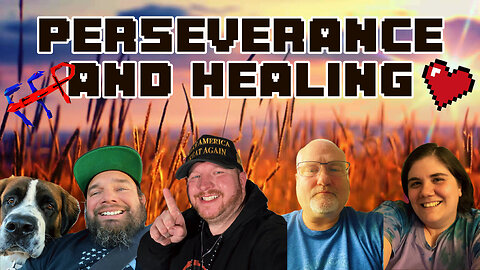 Perseverance and Healing! FFP episode 145!