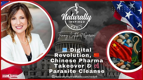 💻 Digital Revolution, 🇨🇳 Chinese Pharma Takeover & 🪱 Parasite Cleanse