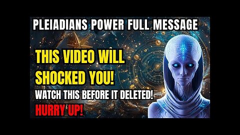 The Pleiadians Are Coming- The Shocking Truth About Humanity Amazing Journey