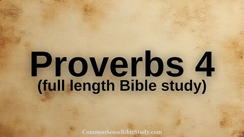 Proverbs 4 with CSBS (full version)