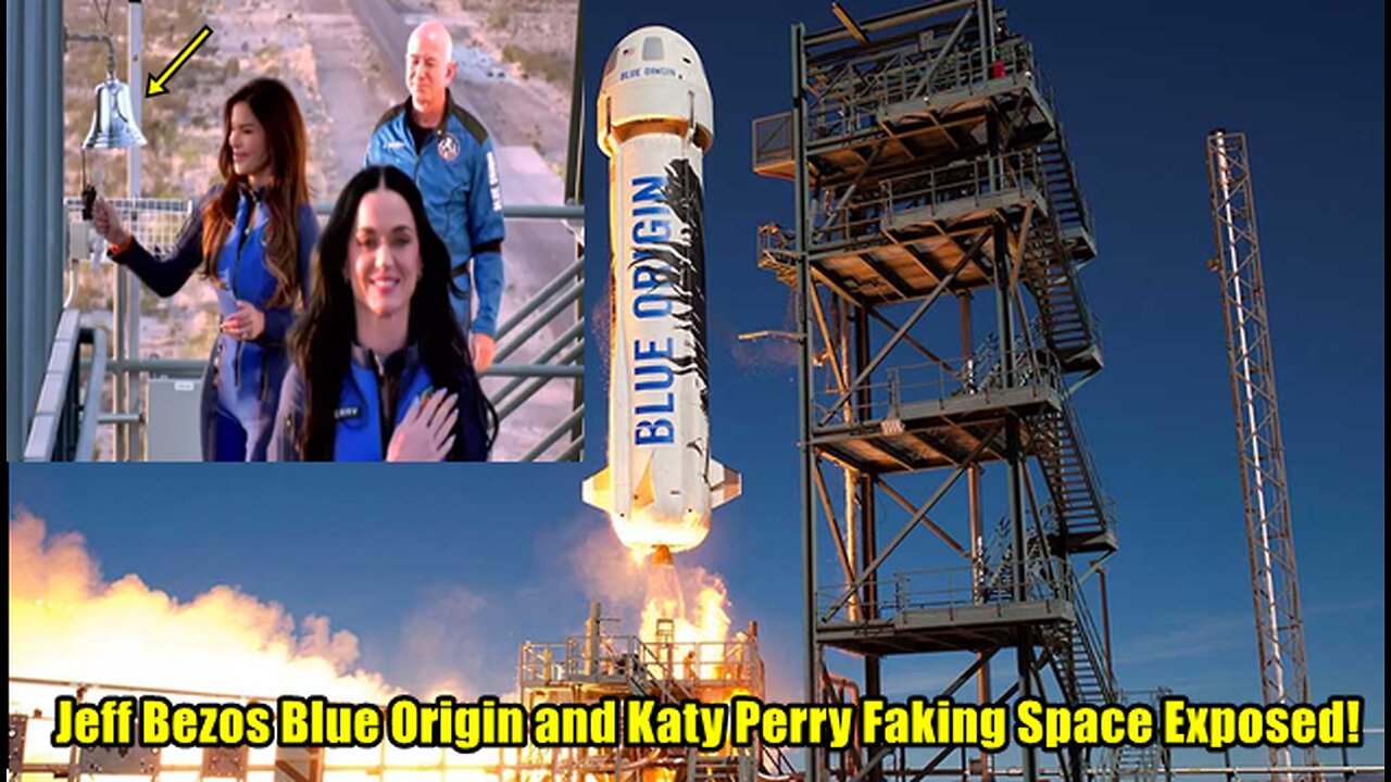 Jeff Bezos Blue Origin and Katy Perry Faking Space Exposed!