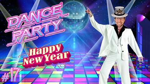 Time to Boogie - Dance Party #17 (New Years Eve Special)