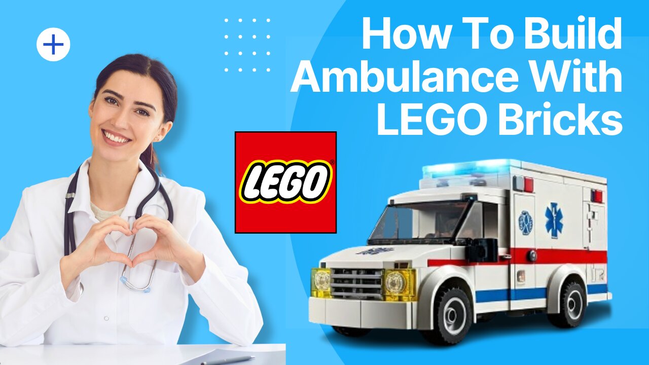 How To Build Ambulance With LEGO Bricks