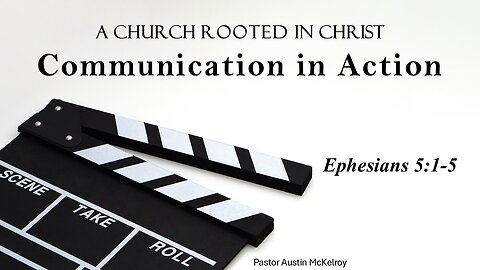 Communication In Action, Pastor Austin McKelroy, 08-10-2025