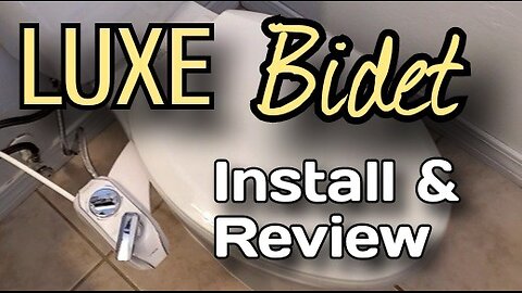 Install and Review of the LUXE Bidet NEO 320 Plus