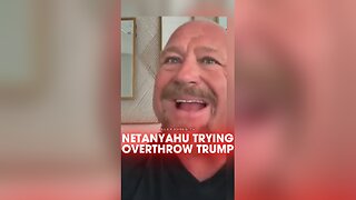 Alex Jones: Netanyahu Trying To Overthrow Trump - 7/14/25