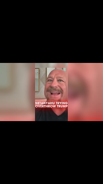 Alex Jones: Netanyahu Trying To Overthrow Trump - 7/14/25
