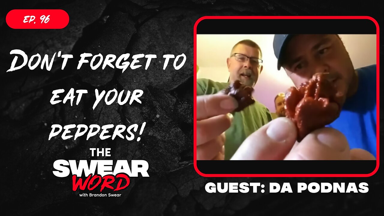 TSW: Ep 96 | Guest: Mike & Steve of Da Podnas | Hot or Not: Poor Vida