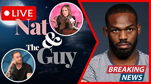 Jon Jones Arrested Again, And Other News | Nat and The Guy LIVE