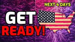 ALERT: Prepare NOW for the Next 4 Days