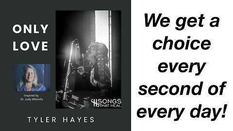 We get a choice every second of every day!