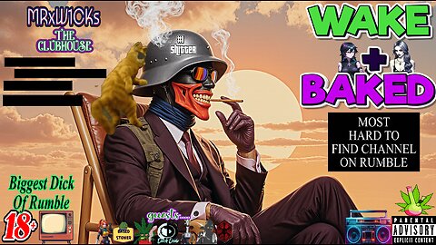 MRxW1CK's (Wake+Baked)-pt.2