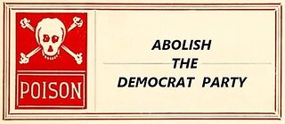 Abolish the democrat party