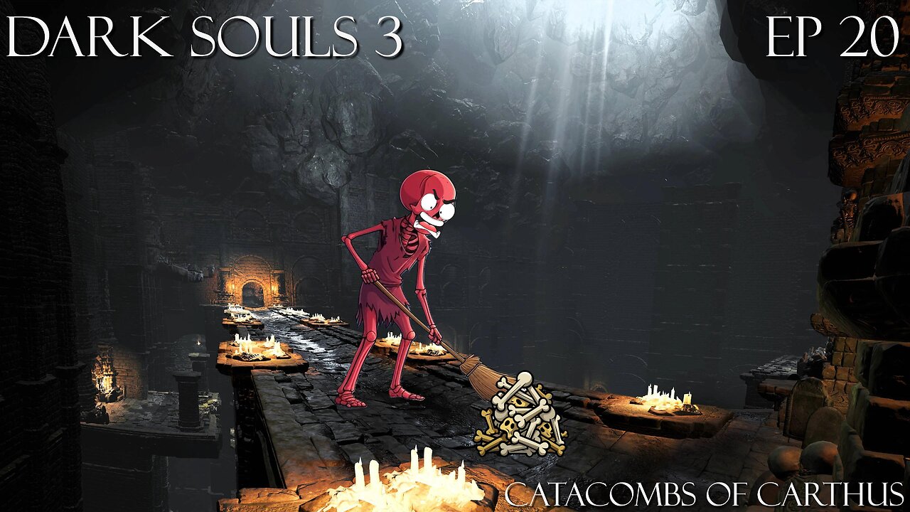 Dark Souls 3 Ep 20: Catacombs of Carthus